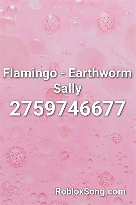 Flamingo - Earthworm Sally Theme Song - Roblox ID | Roblox 