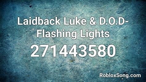 Flashing lights - Laidback Luke Roblox ID