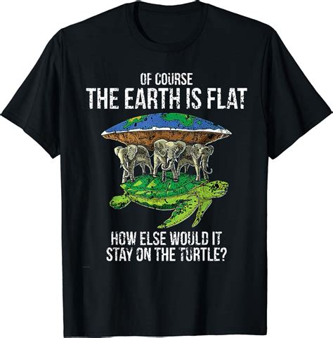 Flat Earth T Shirts