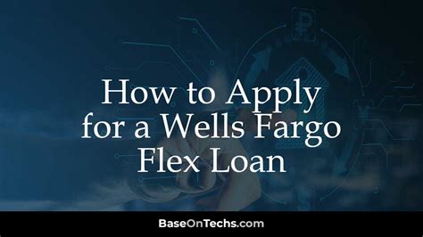 Flex Loans Wells Fargo