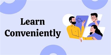Flexibility and Convenience: Learning on Your Own Terms