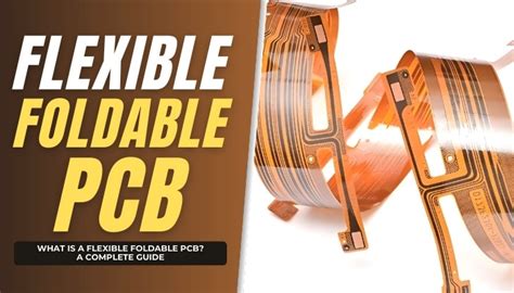 Flexible and Foldable