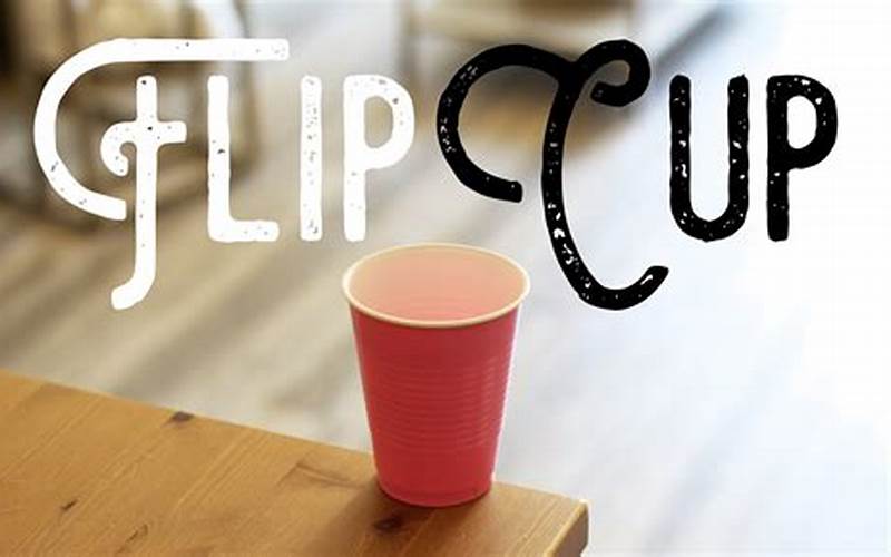 Flip Cup Drinking Game