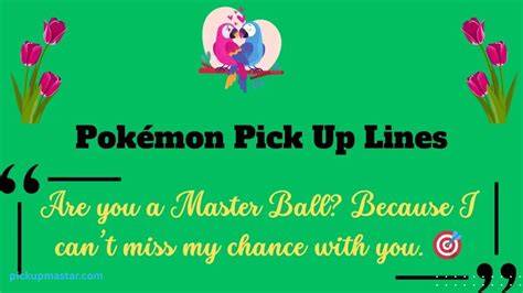 Flirty Pokemon Pick Up Line