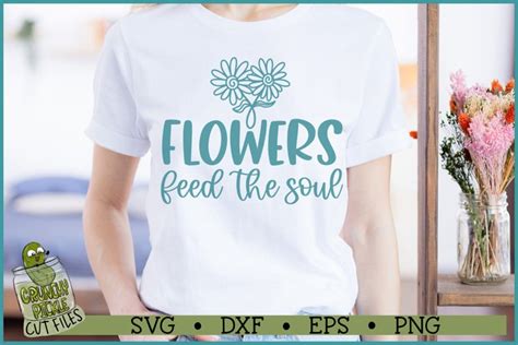 Download Flowers Feed the Soul SVG File - SVG Design Commercial Use DXF Files