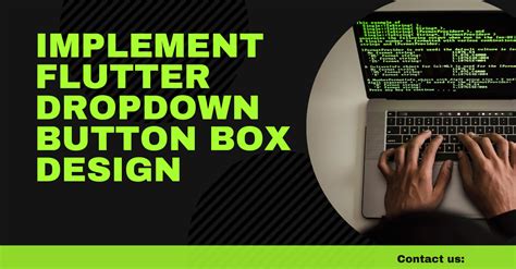 Here are three potential emotional titles:1. Streamline Your User Experience: Flutter Dropdownbutton's Intuitive Box Around Button Feature2. Maximize Your Efficiency: The Time-Saving Convenience of the Flutter Dropdownbutton Box Around Button3. Transform Your Digital Landscape: Experience Seamless Interactivity with Flutter Dropdownbutton's Box Around Button Functionality