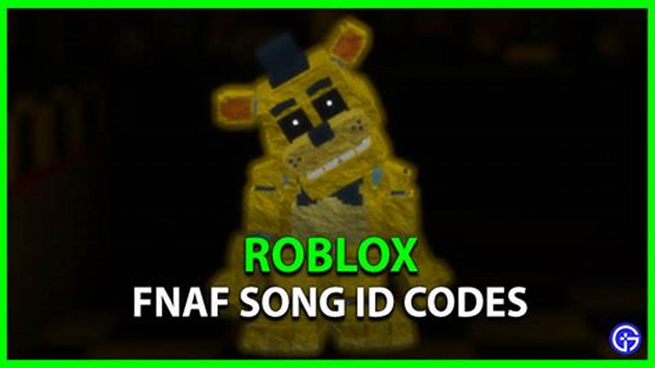 Fnaf Songs Roblox Id 2024