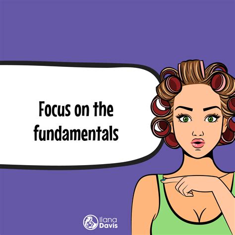 Focus on the fundamentals&hellip;