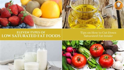Boost Your Health and Wellness with these Satisfying Foods, Low in Saturated Fat!