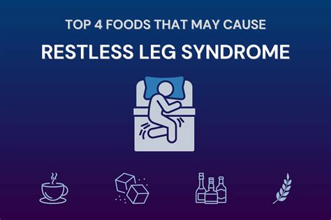 Uncovering the Hidden Culprits: Disturbing Foods That Trigger Restless Leg Syndrome