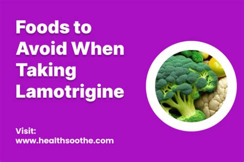 Save Your Brain: The Ultimate Guide to Foods to Avoid When Taking Lamotrigine.