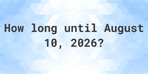 For Week Starting August 10