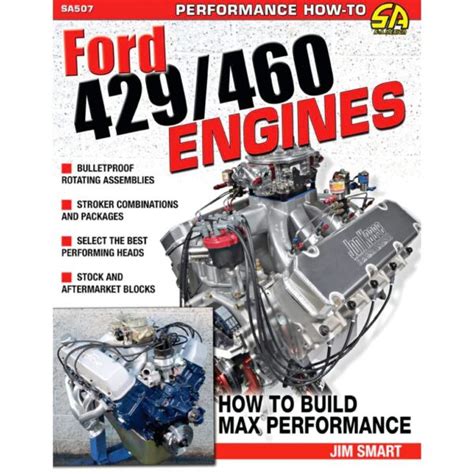 Ford 429/460 Engines: How To Build Max Performance