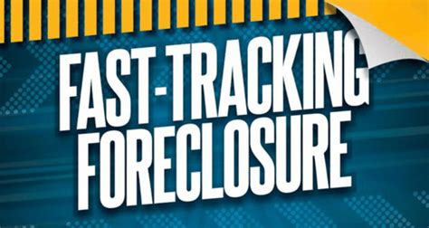 Foreclosure Fast Track Expedited Foreclosure Processes Explained