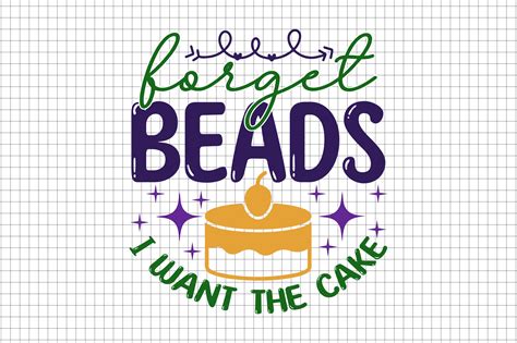 Forget Beads I Want The Cake