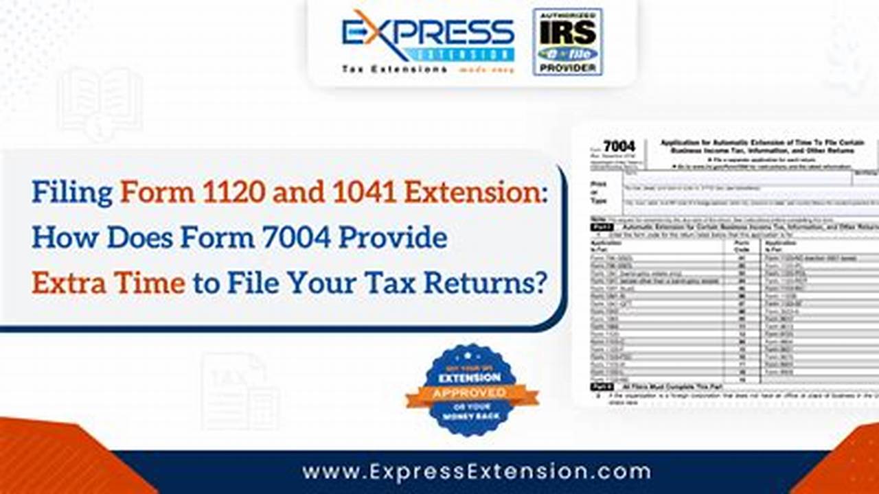 Form 1120 Extension Due Date 2024
