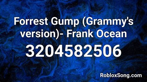 Forrest Gump (Grammy\'s version)- Frank Ocean Roblox ID - Roblox 