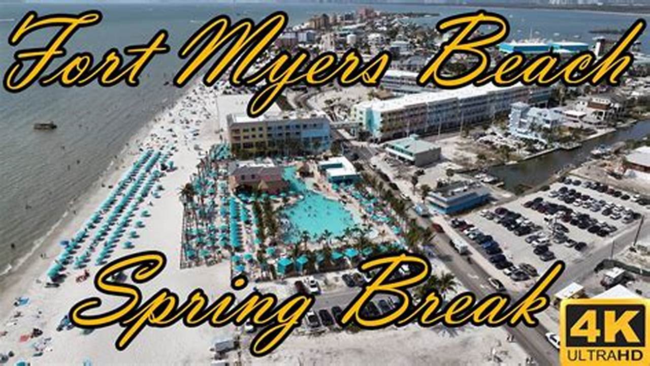 Fort Myers Spring Break 2024