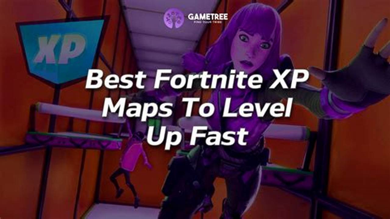 Fortnite Xp Map Code Level Up Fast In 2024