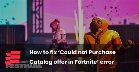 Fortnite Could Not Purchase Catalog Offer