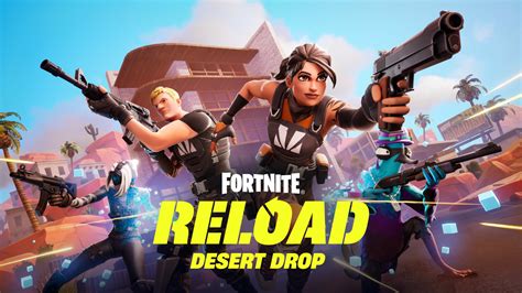 Fortnite Reload Desert Drop Map and Solos Mode