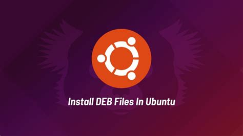 Four Simple Ways to Install Deb Files on Ubuntu