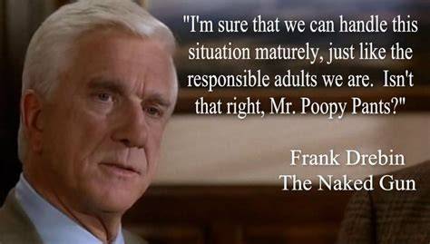 Frank Drebin Quotes