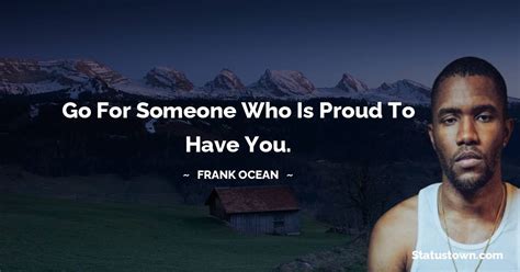 Frank Ocean Quotes