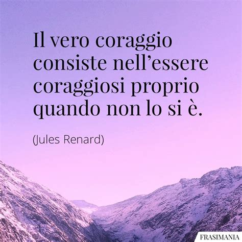 Frasi Di Coraggio