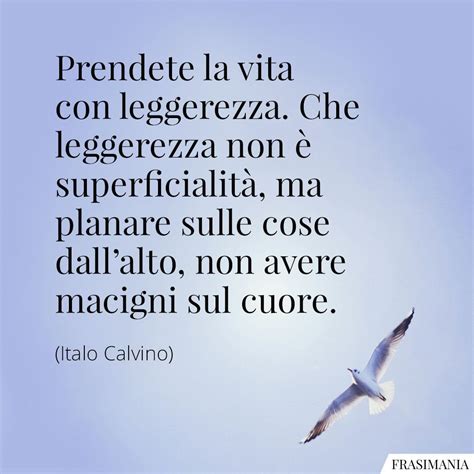 Frasi Sulla Leggerezza