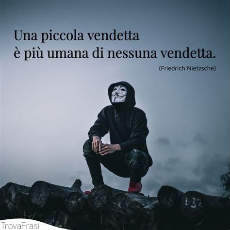 Frasi Sulla Vendetta