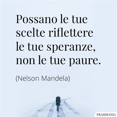 Frasi Sulle Scelte