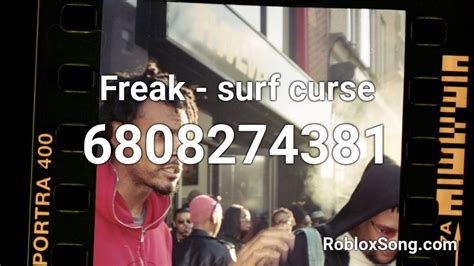 Freak - surf curse Roblox ID - Roblox music codes