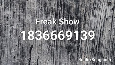 Freak Show Roblox ID - Roblox music codes