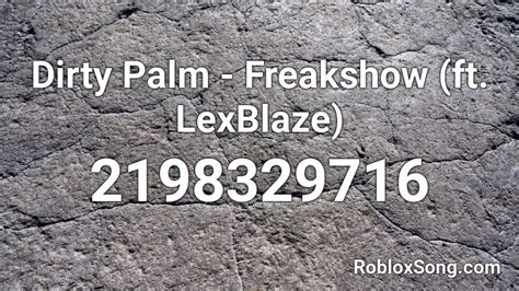 Freakshow - Dirty Palm Roblox Id - Roblox Music Codes