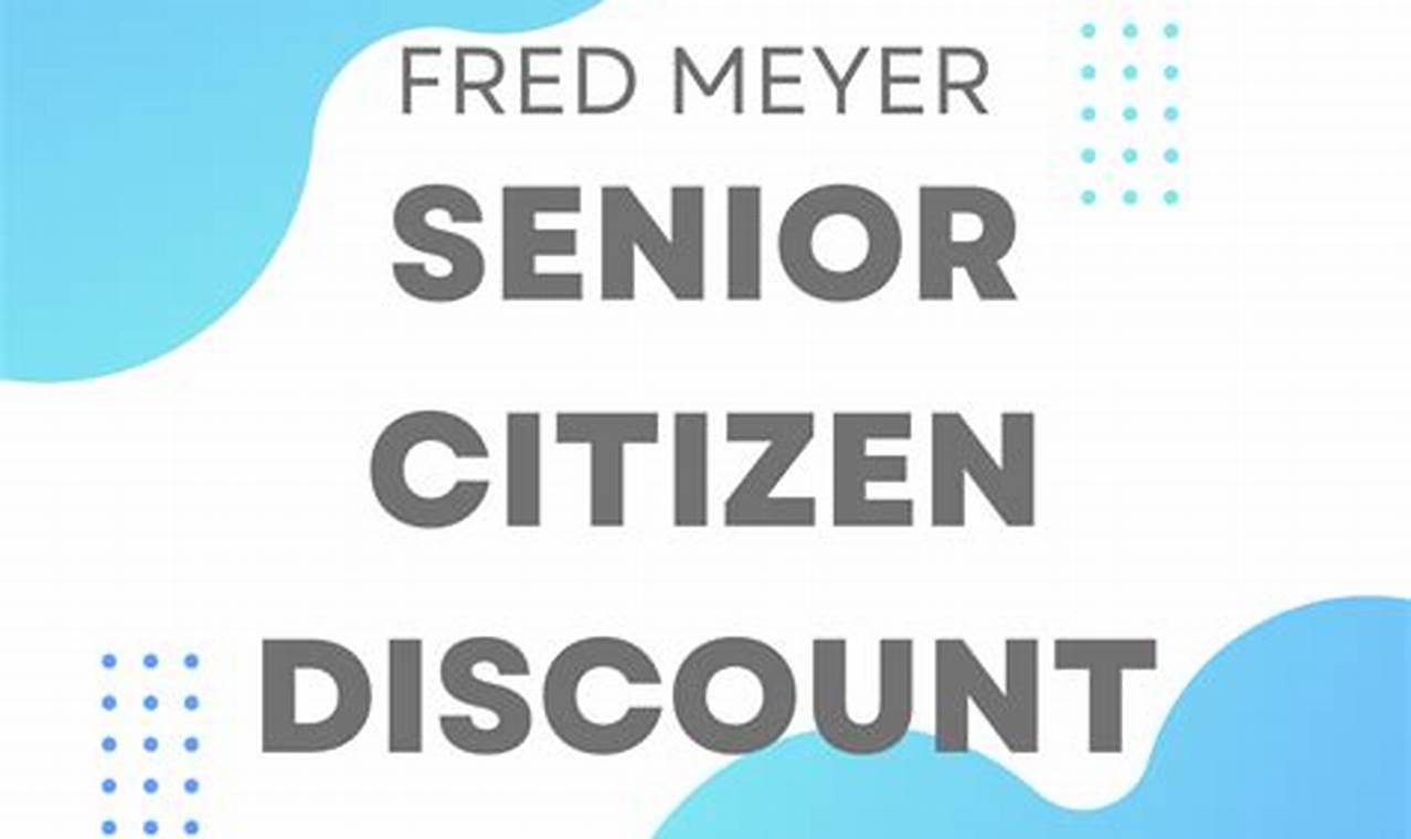 Fred Meyer Senior Discount 2024