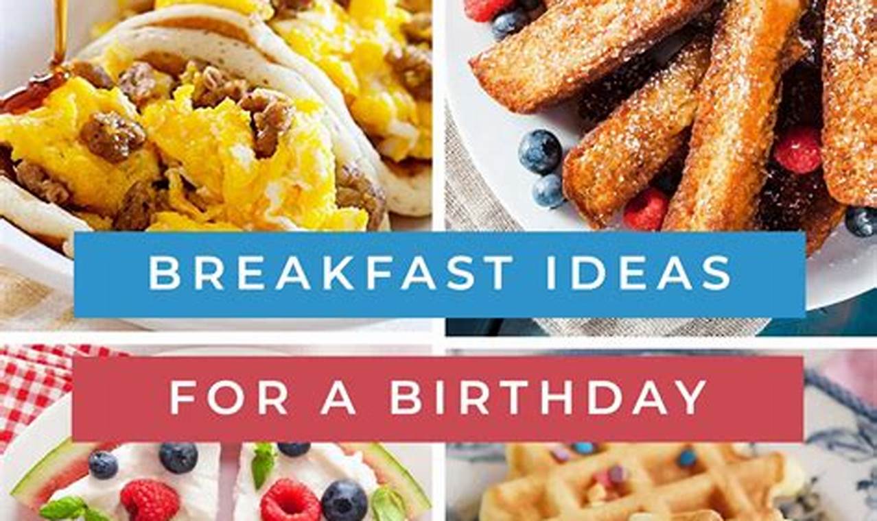 Free Birthday Breakfast 2024