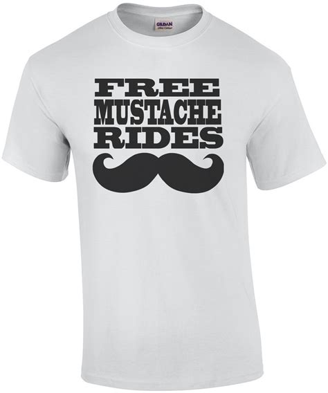 Free Mustache Rides Shirt