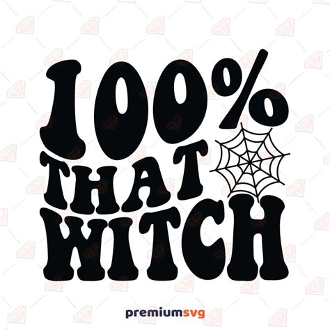 Download Free 100% That Witch SVG Cut File Printable