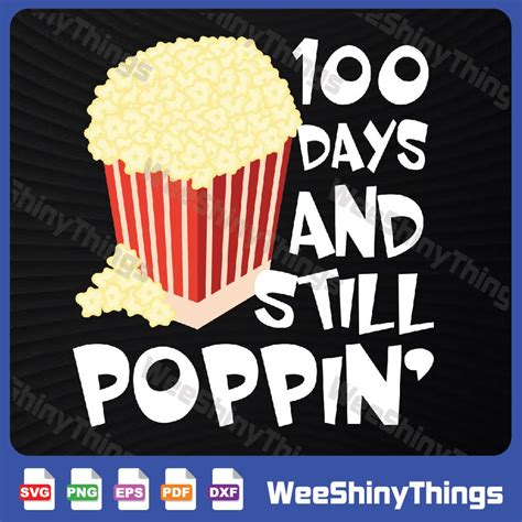 Download Free 100 Days and Still Popping SVG Cut File Files DXF Files