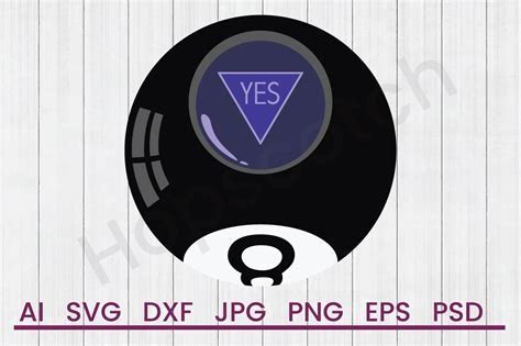Download Free 8 Ball Yes - SVG File, DXF File Files Free PSD Mockups