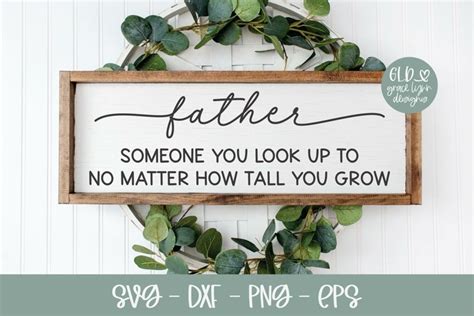 Download Free A Father Is Someone You Look Up To For Crafts