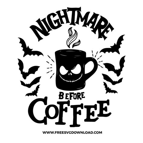 Download Free A Nightmare Before Coffee SVG Cut File Crafts