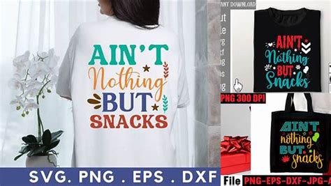 Download Free Ain't Nothing But Snacks SVG Cut File Files DXF Files