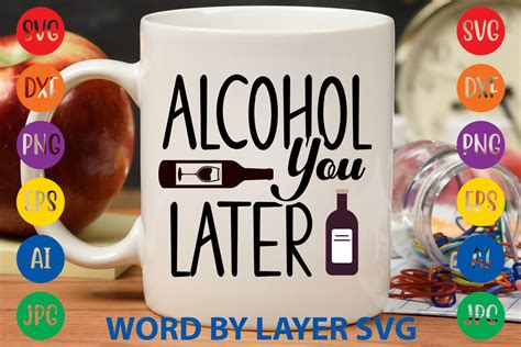 Download Free Alcohol You Later Bundle For Crafts