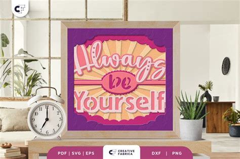 Download Free Always be Yourself Files For Crafts