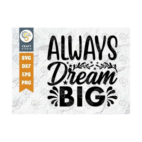 Download Free Always dream big svg Files DXF Files