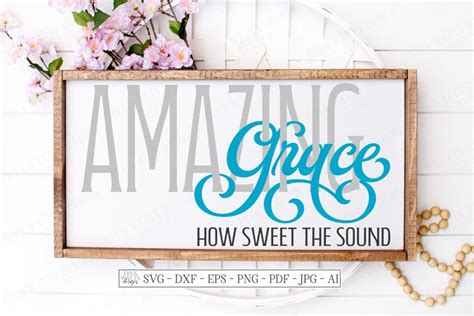 Download Free Amazing Grace How Sweet The Sound SVG Files DXF Files