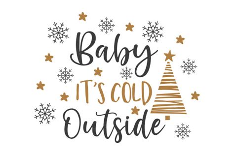 Download Free Baby Its Cold Outside Cutting File Crafts