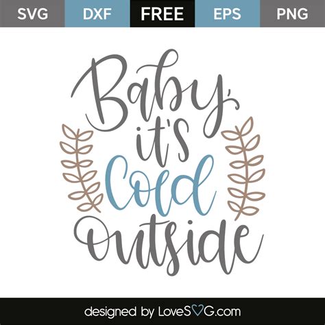 Download Free Baby Its Cold Outside Cutting File Easy Edite